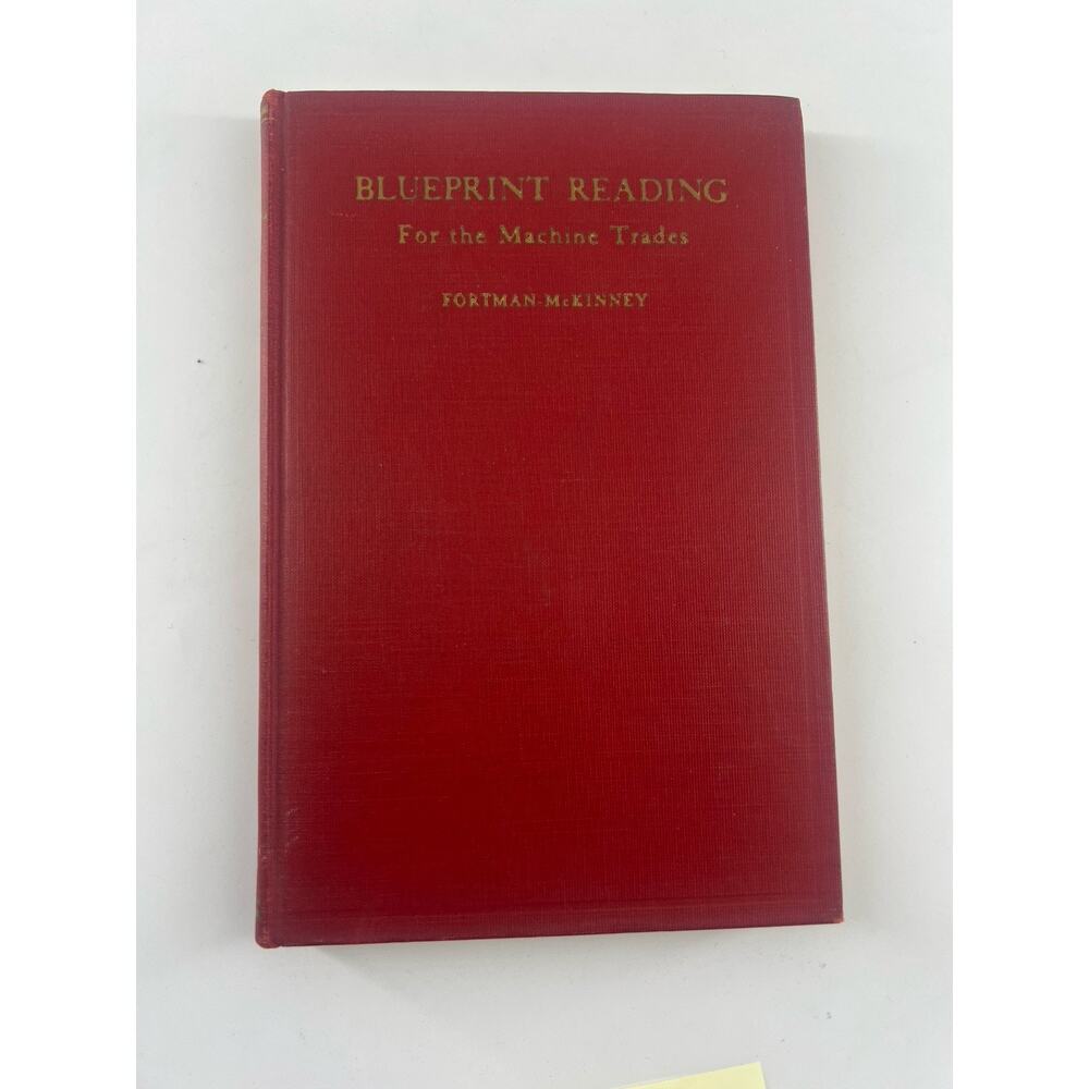 Blueprint Reading For the Machine Trades Fortman McKinney 1939 Collectible Book
